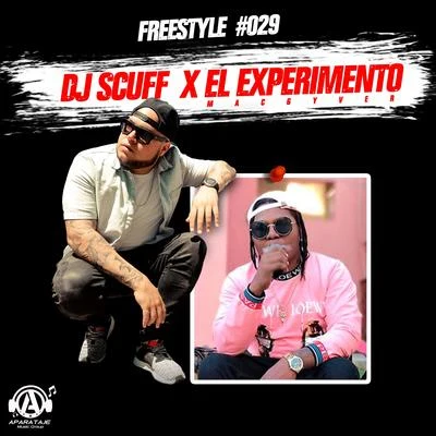 El Experimento Macgyver/Dj Scuff Freestyle #029