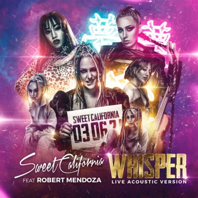 Sweet California Whisper (feat. Robert Mendoza) [Live Acoustic Version]