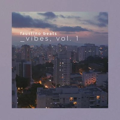 Faustino Beats Vibes, Vol. 1