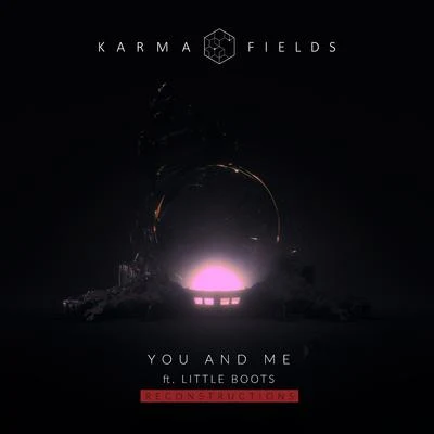 Karma Fields You and Me (Reconstructions)