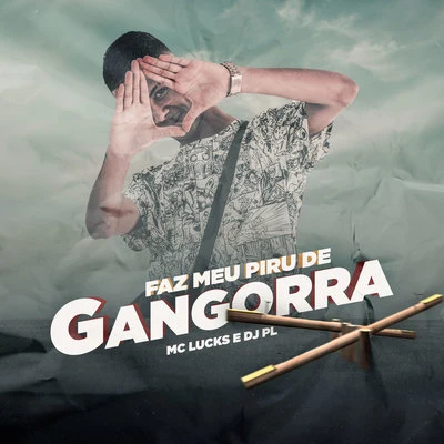 DJ PL/MC Lucks Faz Meu Piru de Gangorra