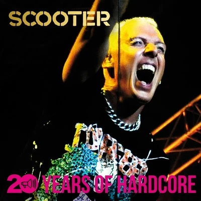 Scooter 20 Years Of Hardcore