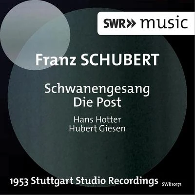 Hans Hotter Schubert: Schwanengesang & Die Post