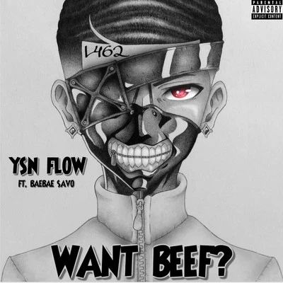 YSN Flow/BaeBae Savo Want Beef?