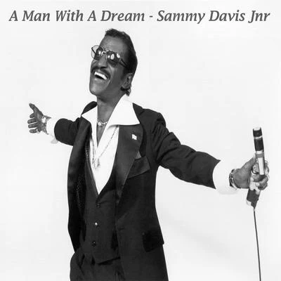 Sammy Davis Jnr A Man With A Dream