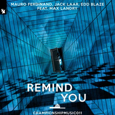 mauro ferdinand/Jack Laar/Edd Blaze Remind You