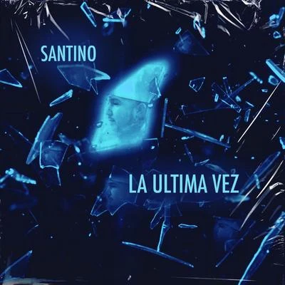 Santino La Ultima Vez