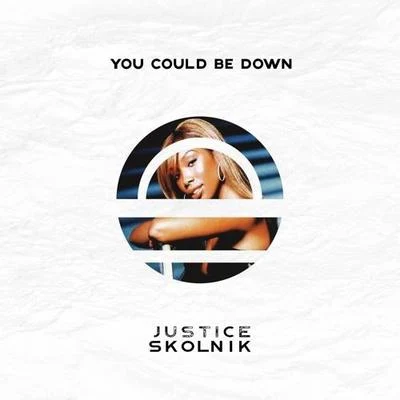 Justice Skolnik You Could Be Down