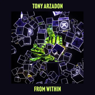 Tony Arzadon From Within