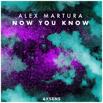 Alex Martura Now You Know