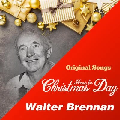 Walter Brennan Music for Christmas Day