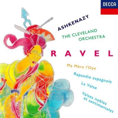 The Cleveland Orchestra/Vladimir Ashkenazy Ravel: Rapsodie Espagnole ; Ma Mere l'Oye; Valses Nobles et Sentimentales; La Valse