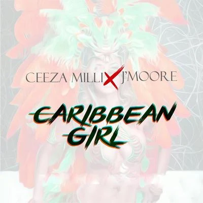 Ceeza Milli/JMoore Caribbean Girl