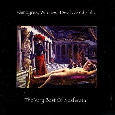 Nosferatu Vampyres, Witches, Devils & Ghouls