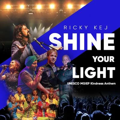 Wouter Kellerman/Mzansi Youth Choir/Laura Dickinson/Leonard Park/Ricky Kej/IP Singh Shine Your Light