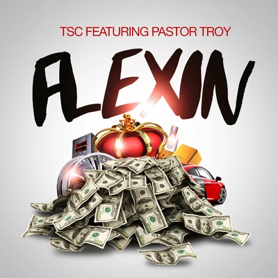 Pastor Troy/TSC Flexin