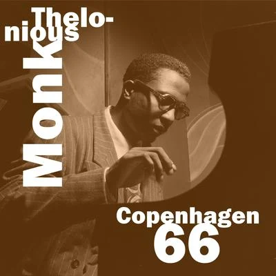 Thelonious Monk Quartet Copenhagen 66 (Live)