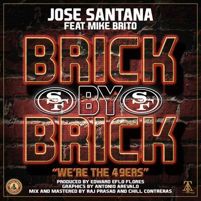 Jose Santana Brick By Brick: We're the 49ers (feat. Mike Brito)