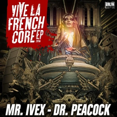 Dr. Peacock Vive la Frenchcore Anthem 2016