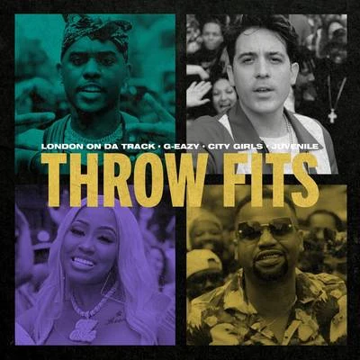 G-Eazy/City Girls/Juvenile/London On Da Track Throw Fits