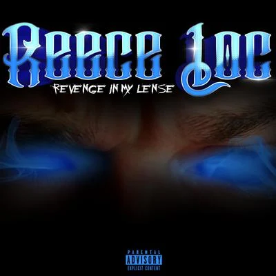 Reece Loc Revenge in My Lense