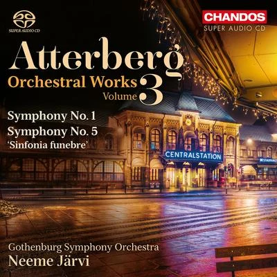 Gothenburg Symphony Orchestra ATTERBERG, K.: Orchestral Works, Vol. 3 - Symphonies Nos. 1 and 5 (Gothenburg Symphony, N. Järvi)