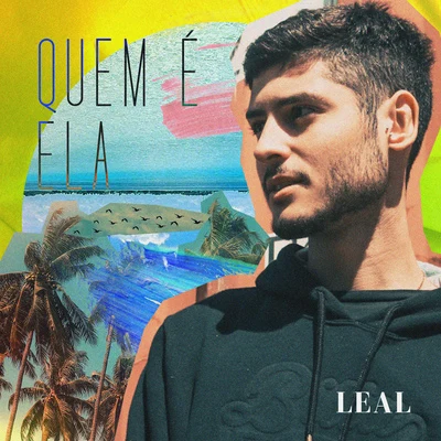 Leal Quem É Ela