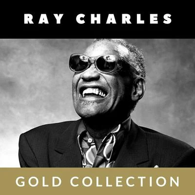 Ray Charles Ray Charles - Gold Collection