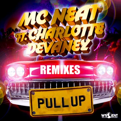 MC Neat Pull Up (Remixes)