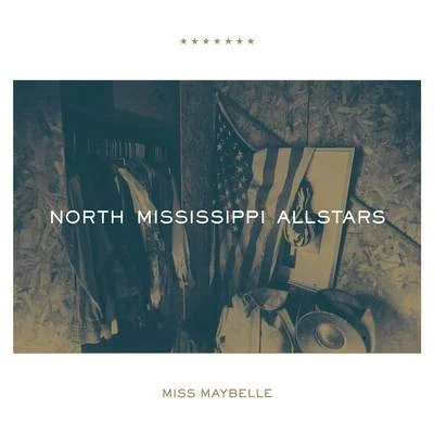 North Mississippi Allstars Miss Maybelle