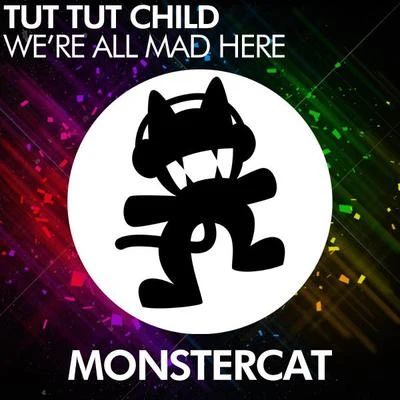 Tut Tut Child Were All Mad Here EP