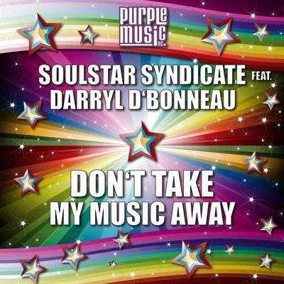 SoulStar Syndicate Dont Take My Music Away