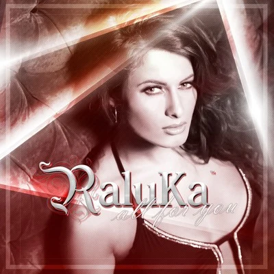 Raluka All for You