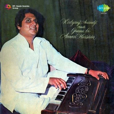 Anwar Hussain Anandji Create Ghazals For Anwar Hussain