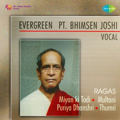 Pt. Bhimsen Joshi Evergreen Pandit Bhimsen Joshi Vocal