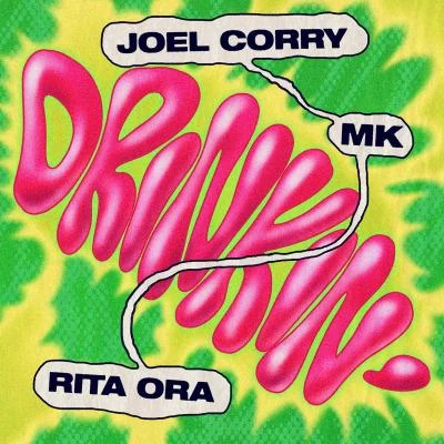 MK/Rita Ora/Joel Corry Drinkin'