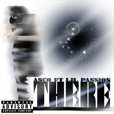 Lil Passion/ASCO There (feat. Lil Passion)