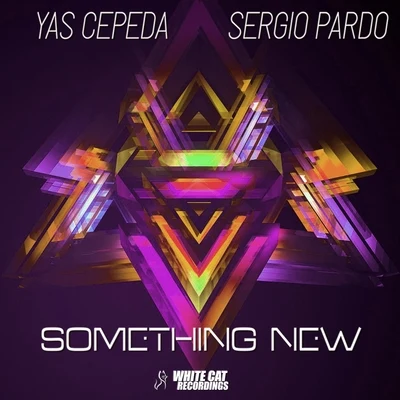 Yas Cepeda/Sergio Pardo Something New