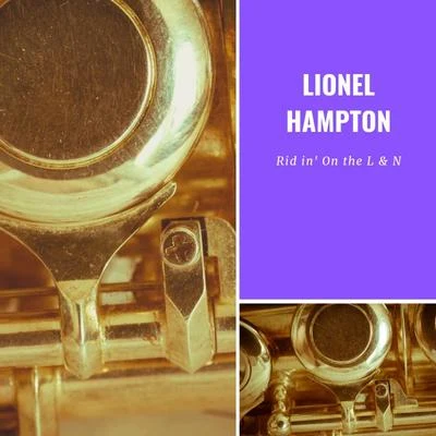 Lionel Hampton and His Orchestra Rid in On the L & N