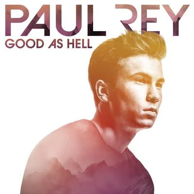 Paul Rey Good as Hell