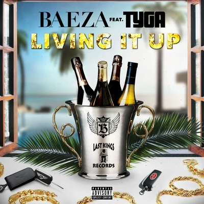 Tyga/Baeza Living It Up