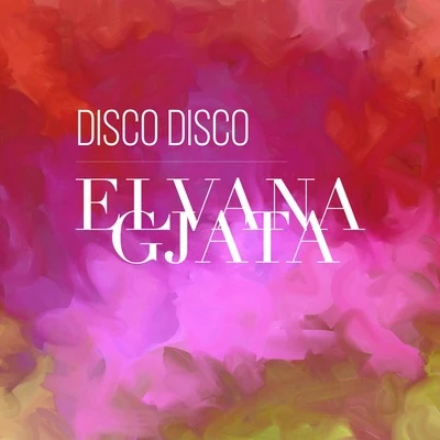 Elvana Gjata/Kaos Disco Disco