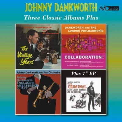 Johnny Dankworth Three Classic Albums Plus (The Vintage YearsCollaborationEnglands Ambassador of Jazz) [Remastered]