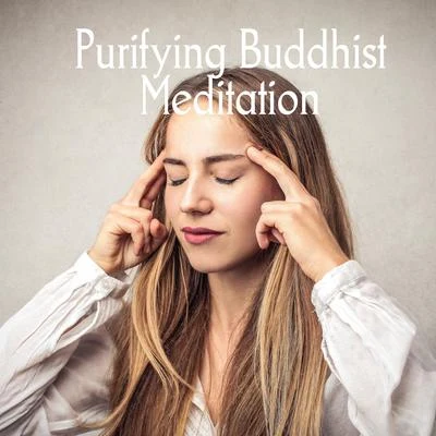 Chinese Relaxation and Meditation/Asian Zen Purifying Buddhist Meditation - Collection of Authentic Asian Sounds Thanks to Which You Will Feel as if You Were Born Again Internally