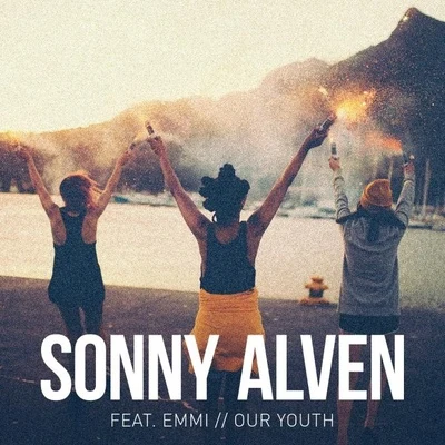 Sonny Alven Our Youth