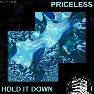 Priceless Hold It Down