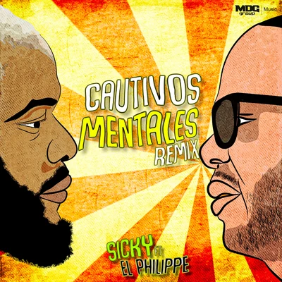 Sicky/El Philippe Cautivos Mentales (Remix)