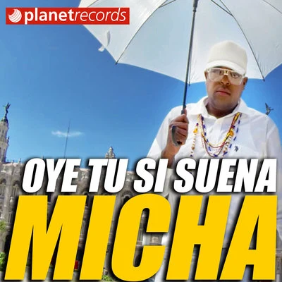 El Micha Oye Tu Si Suena