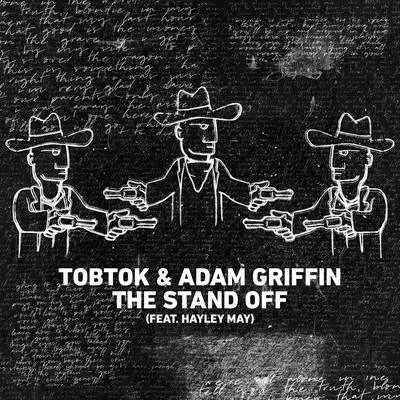 Tobtok/Adam Griffin The Stand Off