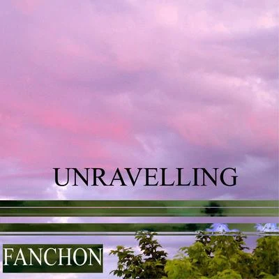 Fanchon Unravelling